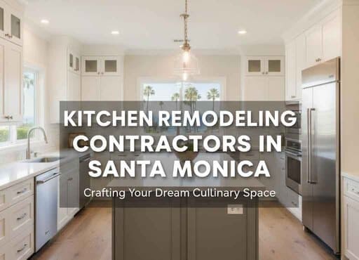 Santa Monica kitchen remodeling contractors - modern kitchen renovation